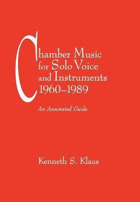 bokomslag Chamber Music for Solo Voice & Instruments, 1960-1989