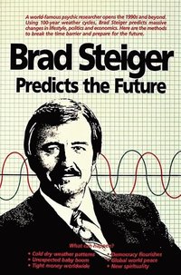 bokomslag Brad Steiger Predicts the Future