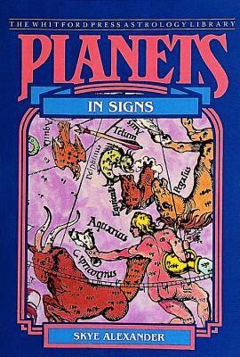 Skye Alexander - Planets in Signs, Häftad