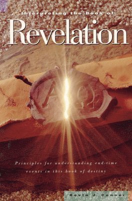 Kevin J. Conner - Interpreting the Book of Revelation, Häftad