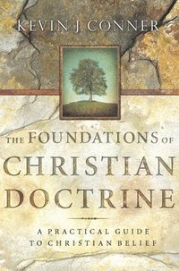 bokomslag Conner, K: Foundations of Christian Doctrine