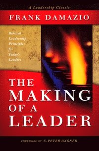 bokomslag Making of a Leader: Biblical Leadership Principles for Today's Leaders