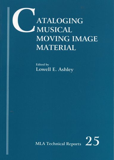 Lowell Ashley - Cataloging Musical Moving Image Material, Häftad
