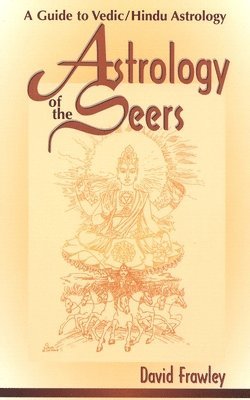 bokomslag Astrology of the Seers: A Guide to Vedic/Hindu Astrology