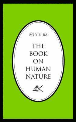 Bo Yin Ra, Bô Yin R&#515;, Bo Yin Ra,, Bô Yin R¿ - Book on Human Nature, Häftad