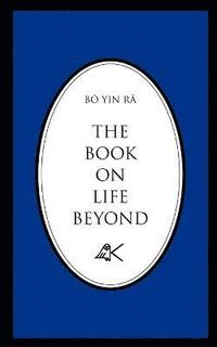 bokomslag The Book On Life Beyond