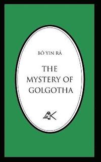 bokomslag The Mystery of Golgotha