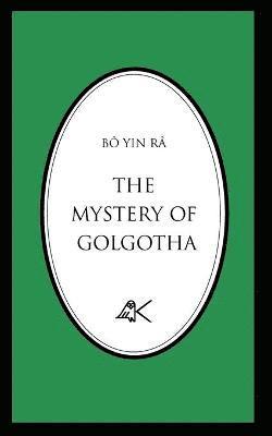 bokomslag The Mystery of Golgotha