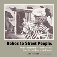 bokomslag Hobos to Street People: Artists' Responses to Homelessness from the New Deal to the Present