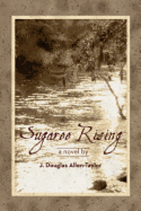 J. Douglas Allen-Taylor - Sugaree Rising, Häftad