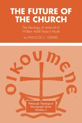 Francois C. Gerard, Dikran Y. Hadidian - Future of the Church, Häftad
