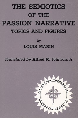 The Semiotics of the Passion Narrative 1