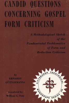 Erhardt Guttgemanns, Erhardt Güttgemanns - Candid Questions Concerning Gospel Form Criticism, Häftad