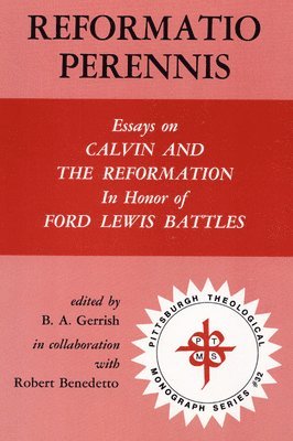 B. A. Gerrish, B. A. Gerrish, Robert Benedetto, Dikran Hadidian - Reformatio Perennis, Häftad