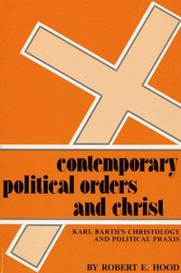 bokomslag Contemporary Political Orders and Christ