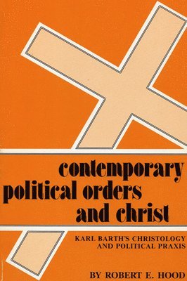 Contemporary Political Orders and Christ 1