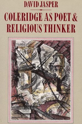 David Jasper - Coleridge as Poet and Religious Thinker, Häftad