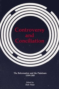 bokomslag Controversy and Conciliation