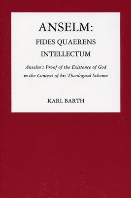 bokomslag Anselm: Fides Quaerens Intellectum