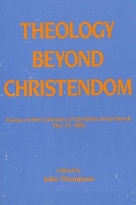 John Thompson, John Thompson, Dikran Hadidian - Theology Beyond Christendom, Häftad
