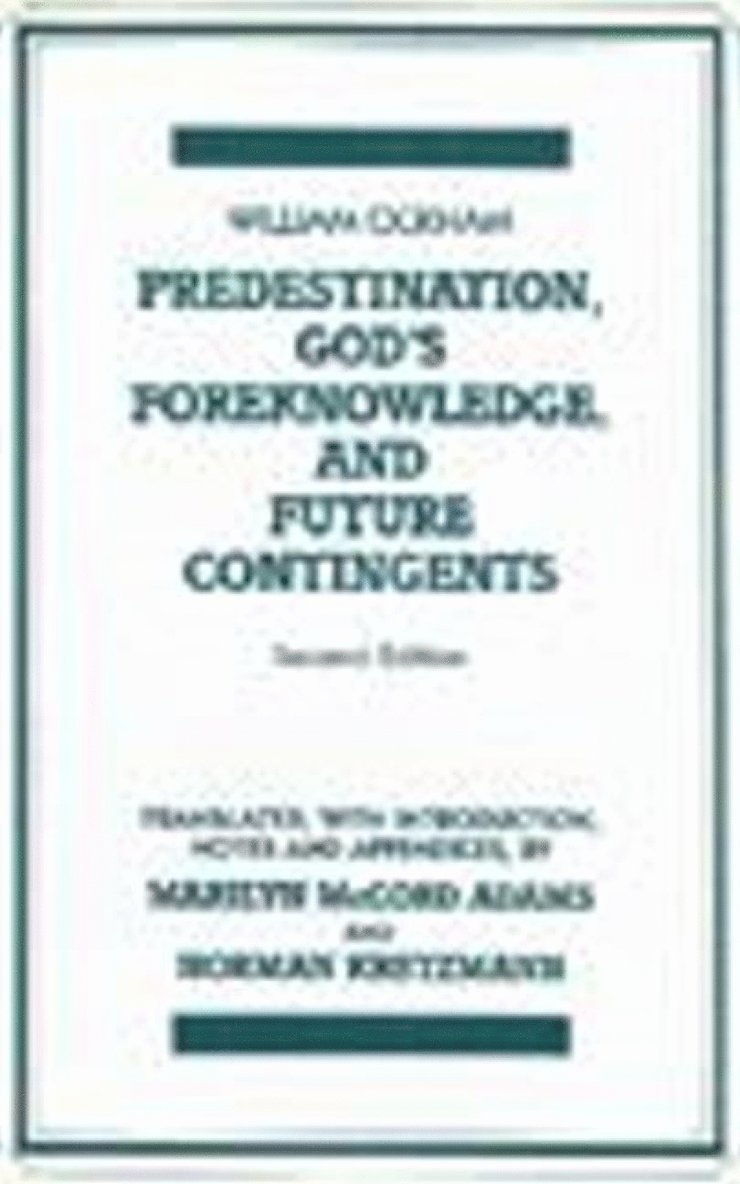 Predestination, God's Foreknowledge, And Future Contingents