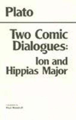 Two Comic Dialogues: Ion and Hippias Major 1