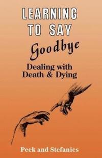 bokomslag Learning To Say Goodbye