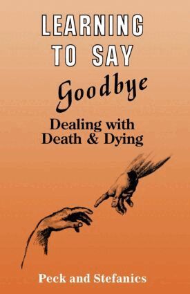 Rosalie Peck, Charlotte Stefanics - Learning To Say Goodbye, Häftad