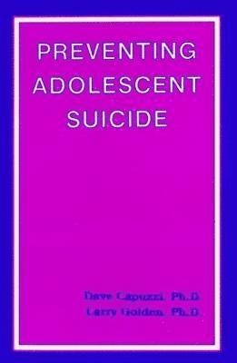 Preventing Adolescent Suicide 1