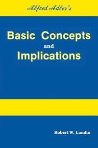 bokomslag Alfred Adler's Basic Concepts And Implications