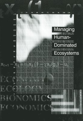 Managing Human-Dominated Ecosystems 1