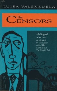 bokomslag The Censors: A Bilingual Selection of Stories