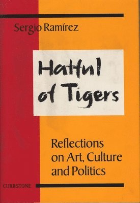 bokomslag Hatful of Tigers: Reflections on Art, Culture and Politics