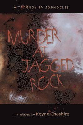 bokomslag Murder at Jagged Rock: A Tragedy by Sophocles