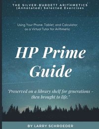 bokomslag HP Prime Guide THE SILVER-BURDETT ARITHMETICS (Annotated) Selected Exercises