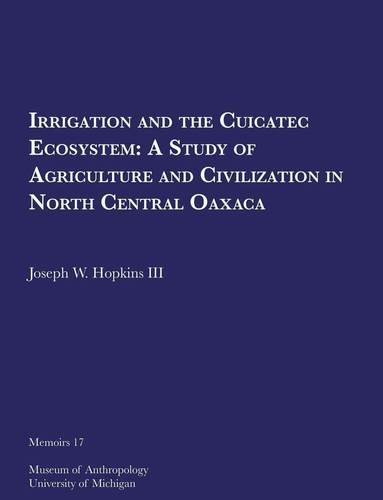 Joseph W. Hopkins III - Irrigation and the Cuicatec Ecosystem, Häftad