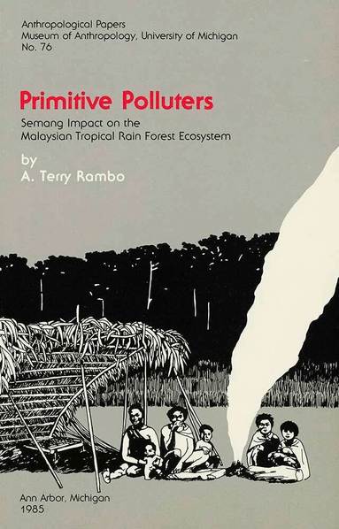 A. Terry Rambo - Primitive Polluters, Häftad