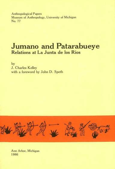 J. Charles Kelly - Jumano and Patarabueye, Häftad