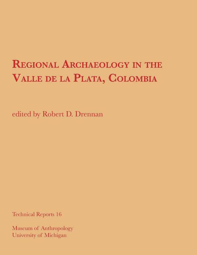 Regional Archaeology in the Valle de la Plata, Colombia/Arqueología Regional en el Valle de la Plata, Colombia 1