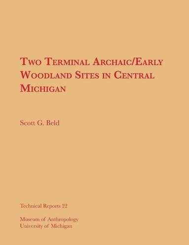 bokomslag Two Terminal Archaic/Early Woodland Sites in Central Michigan