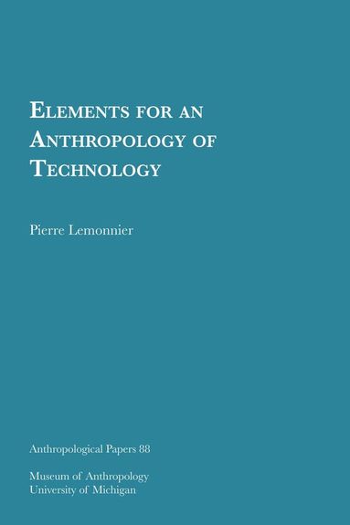 bokomslag Elements for an Anthropology of Technology