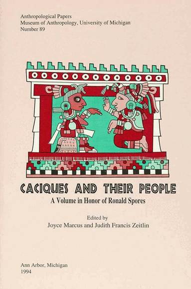 Joyce Marcus, Judith Francis Zeitlin - Caciques and Their People, Häftad