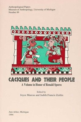 Joyce Marcus, Judith Francis Zeitlin - Caciques and Their People, Häftad