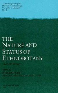 bokomslag The Nature and Status of Ethnobotany