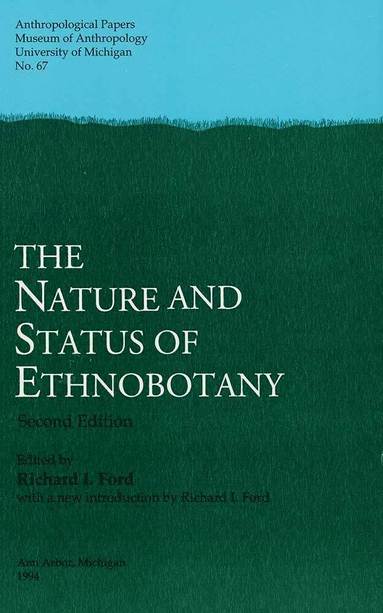 bokomslag Nature and Status of Ethnobotany, 2nd ed