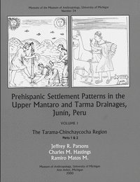 bokomslag Prehispanic Settlement Patterns in the Upper Mantaro and Tarma Drainages, Junn, Peru