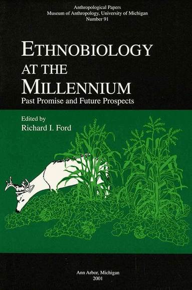 Richard I. Ford - Ethnobiology at the Millennium, Häftad