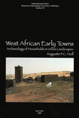 Augustin F. C. Holl - West African Early Towns, Häftad