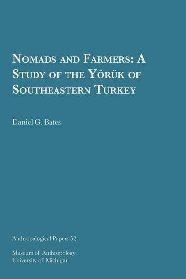 Daniel G. Bates - Nomads and Farmers, Häftad