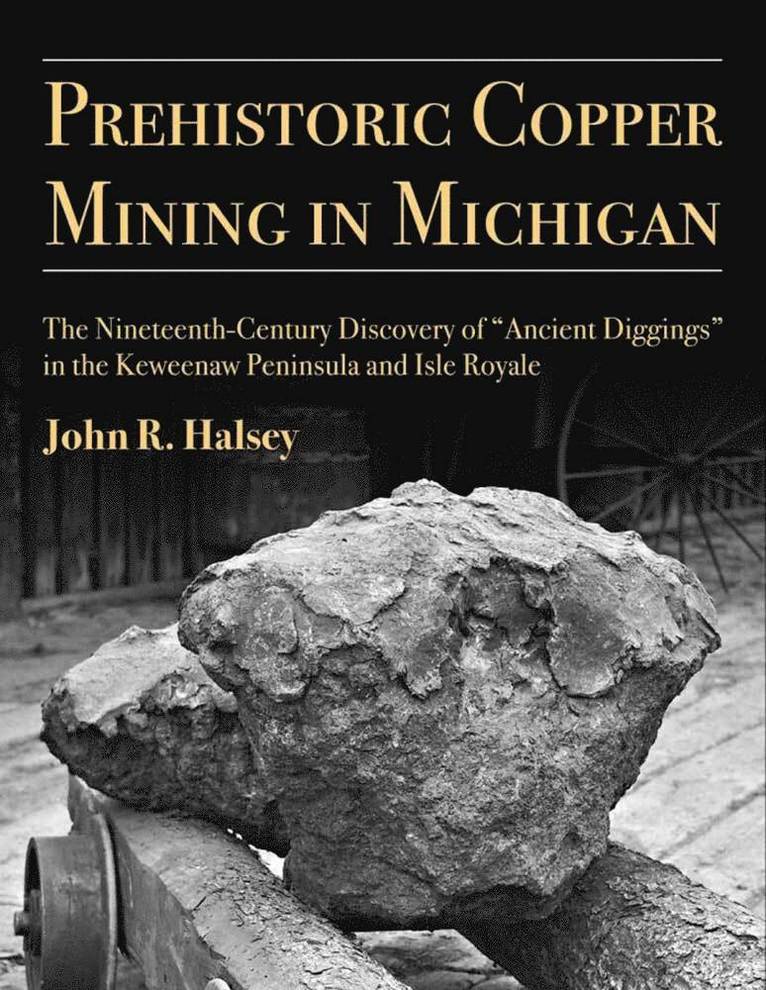 Prehistoric Copper Mining in Michigan 1